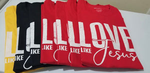 Love like Jesus T-shirts