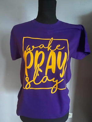 CUSTOM WAKE PRAY SLAY SHIRT